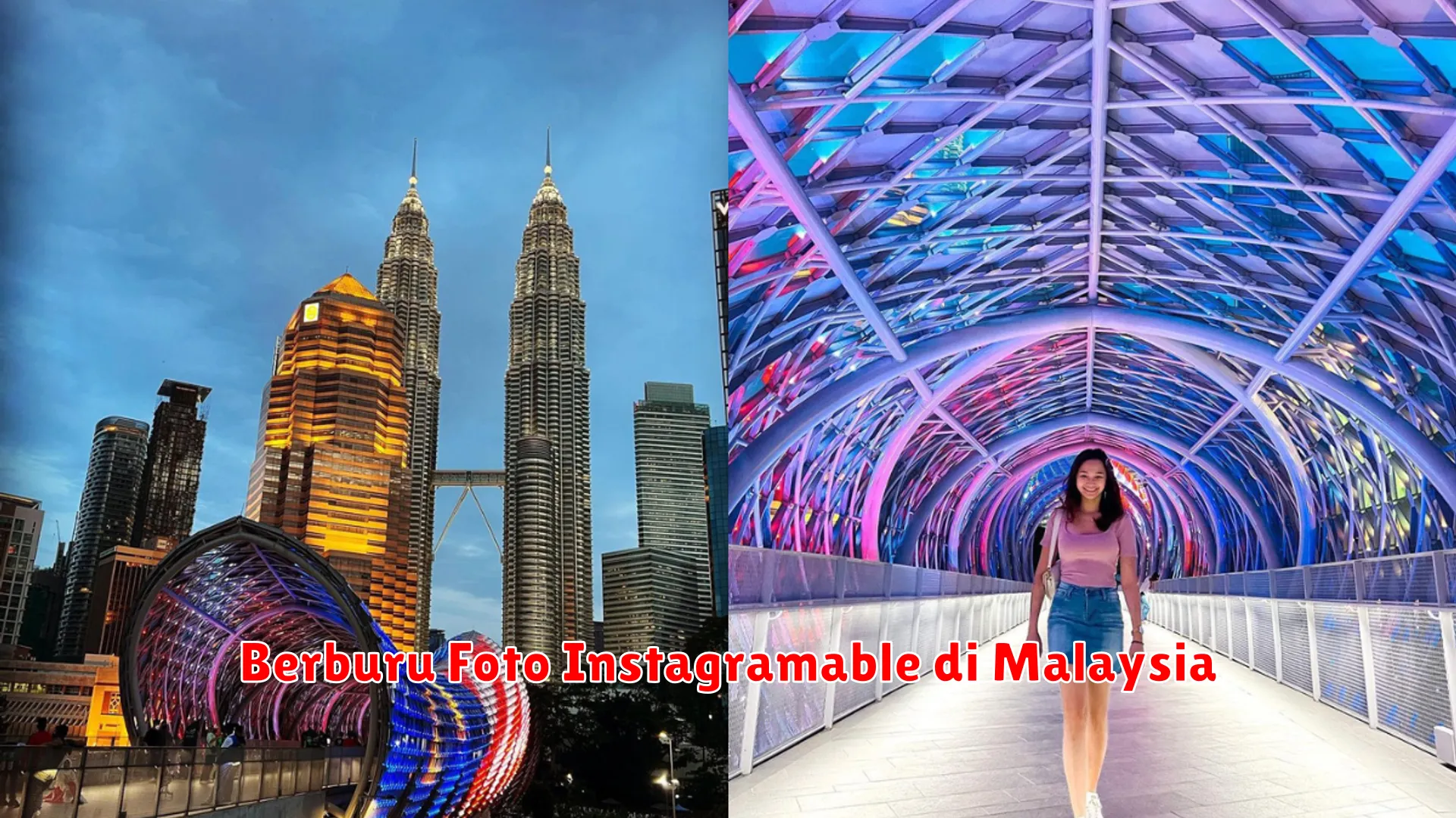 Berburu Foto Instagramable di Malaysia