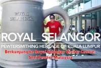 Berkunjung ke Royal Selangor Visitor Centre: Seni Pewter Malaysia