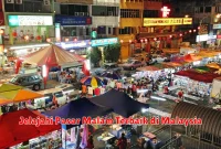 Jelajahi Pasar Malam Terbaik di Malaysia