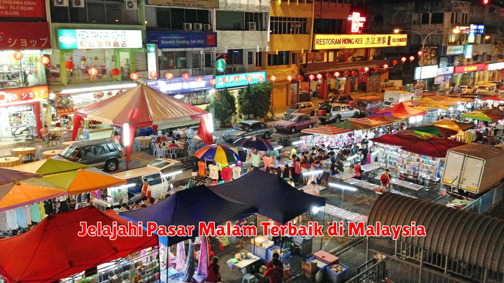 Jelajahi Pasar Malam Terbaik di Malaysia