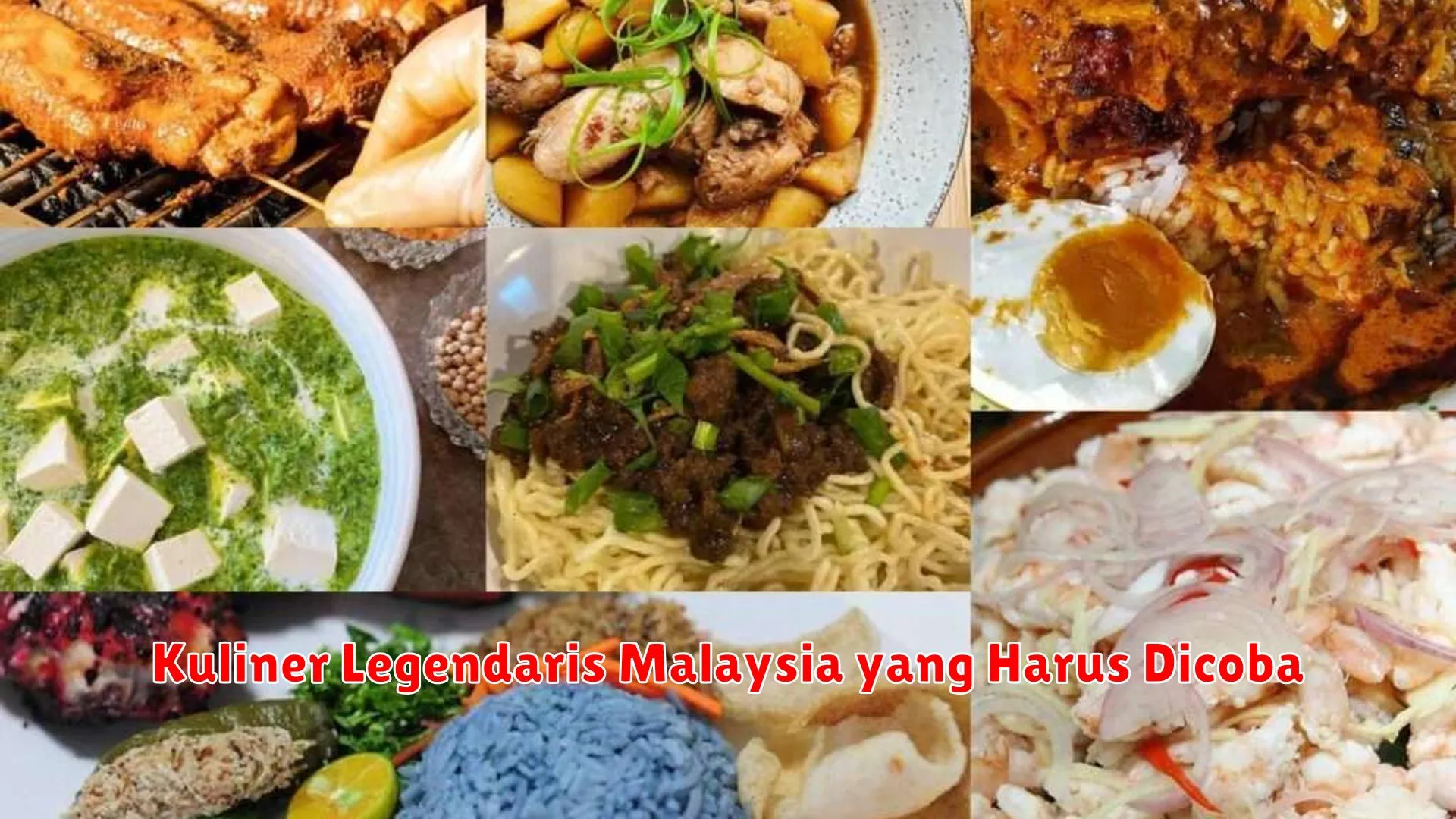 Kuliner Legendaris Malaysia yang Harus Dicoba