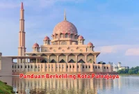 Panduan Berkeliling Kota Putrajaya