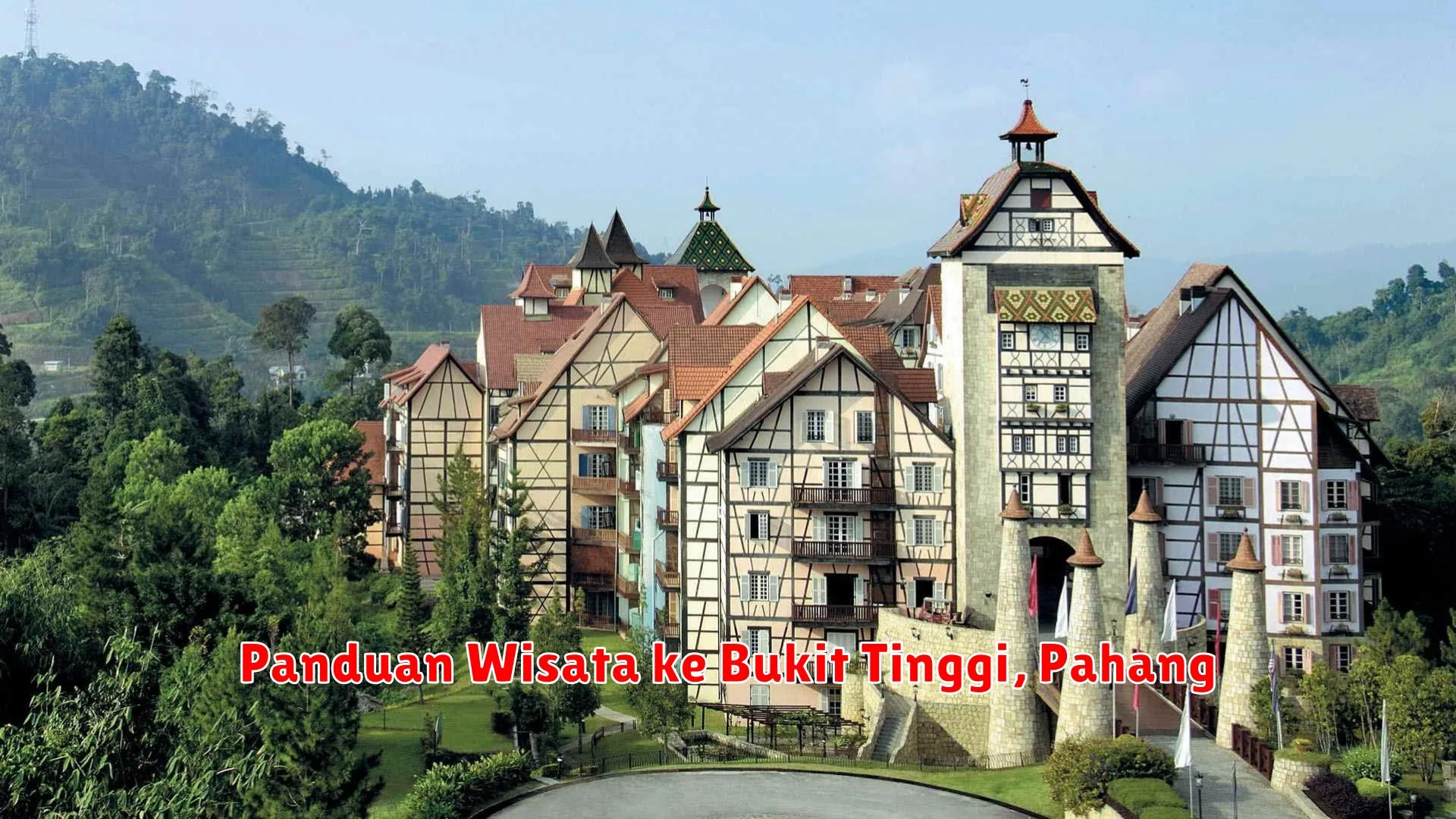 Panduan Wisata ke Bukit Tinggi, Pahang