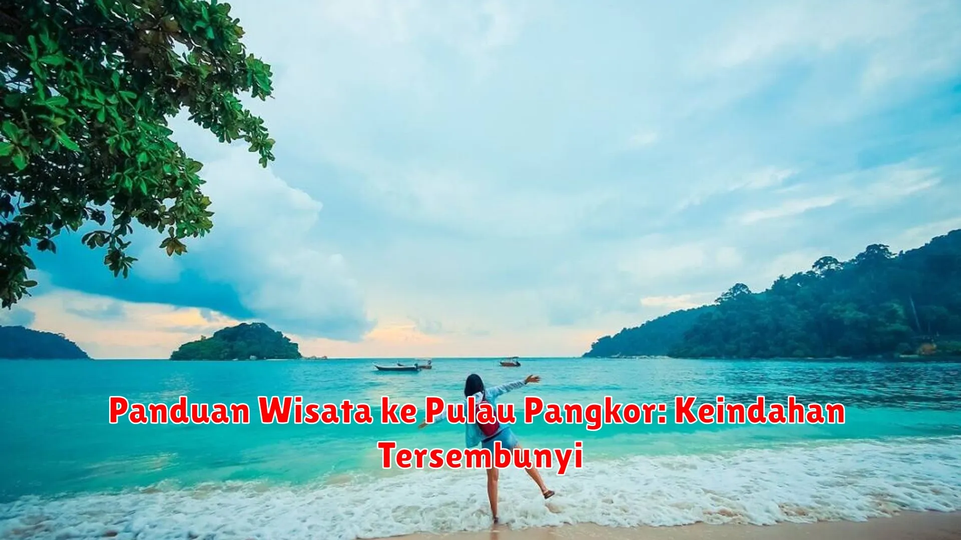 Panduan Wisata ke Pulau Pangkor: Keindahan Tersembunyi