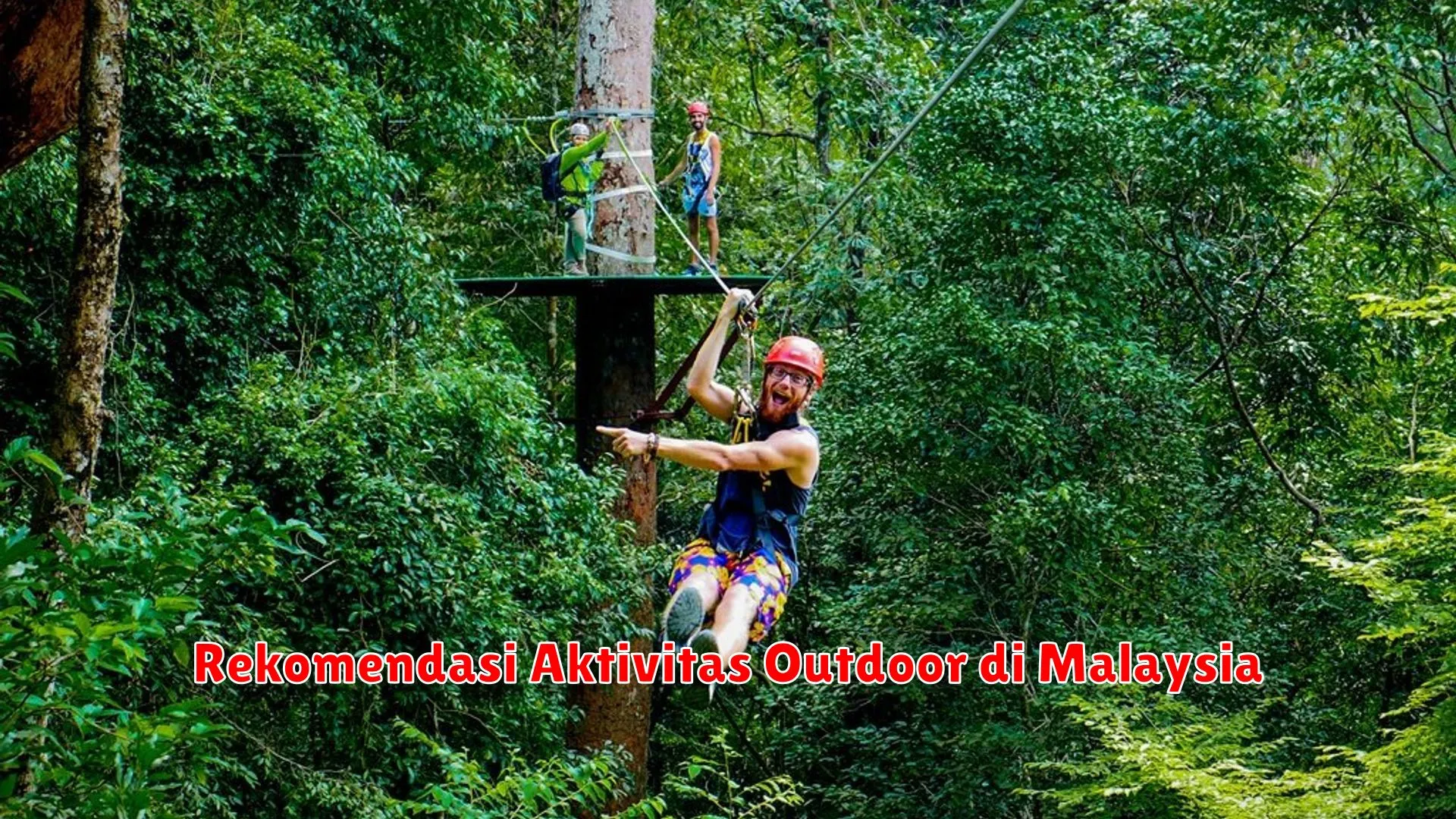 Rekomendasi Aktivitas Outdoor di Malaysia