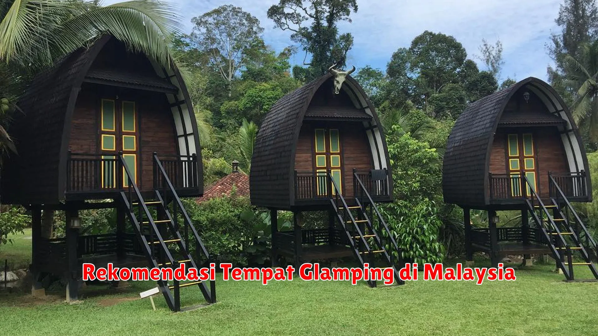 Rekomendasi Tempat Glamping di Malaysia