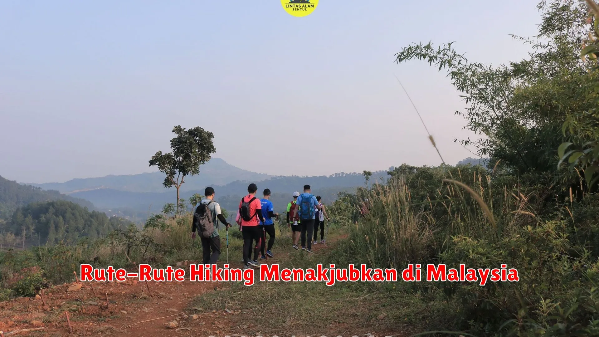 Rute-Rute Hiking Menakjubkan di Malaysia