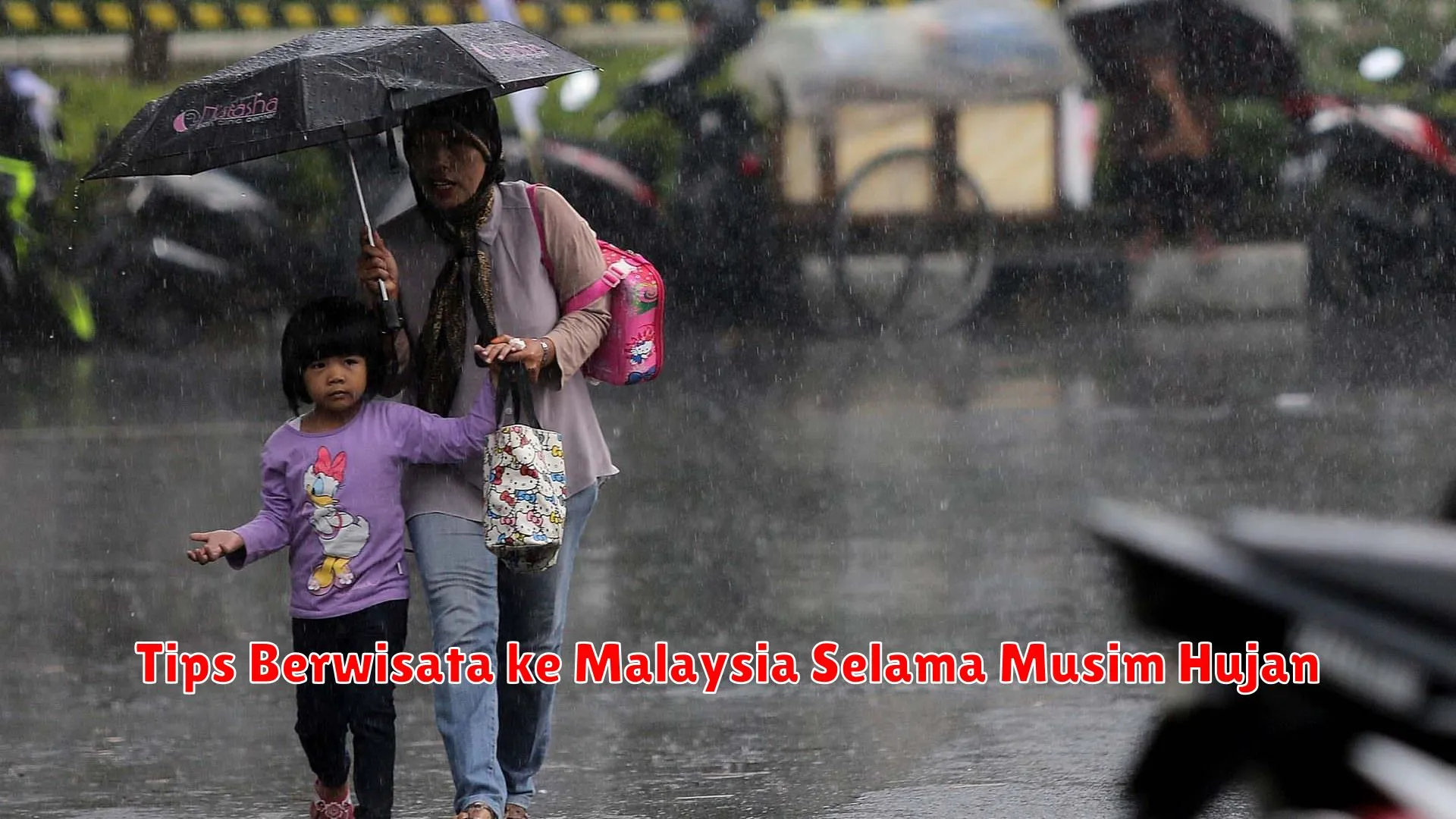 Tips Berwisata ke Malaysia Selama Musim Hujan