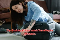 Tips Packing Efisien untuk Traveling ke Malaysia