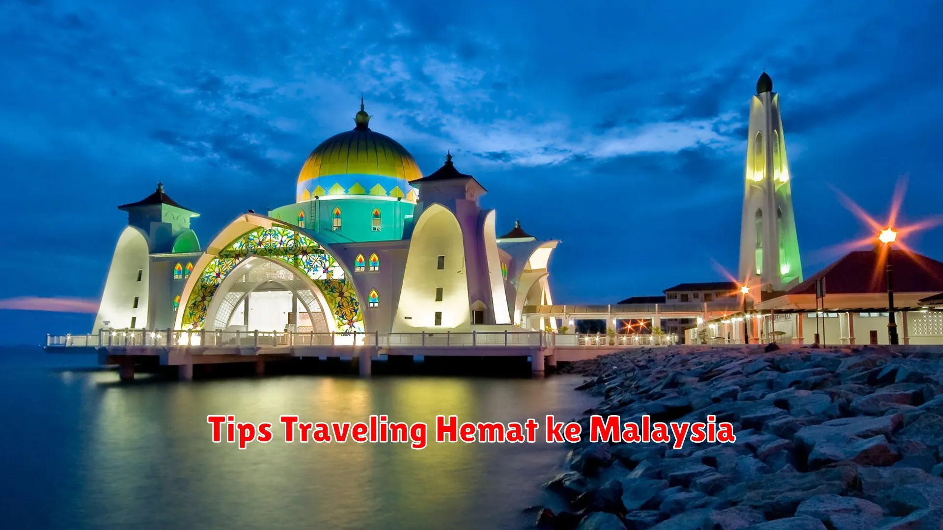 Tips Traveling Hemat ke Malaysia