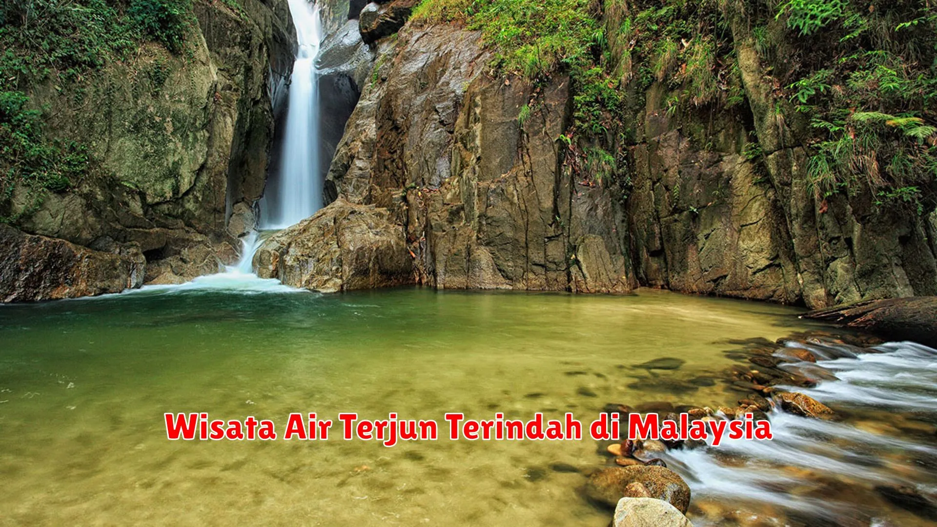 Wisata Air Terjun Terindah di Malaysia