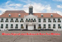 Wisata Sejarah dan Budaya di Kota Tua Melaka